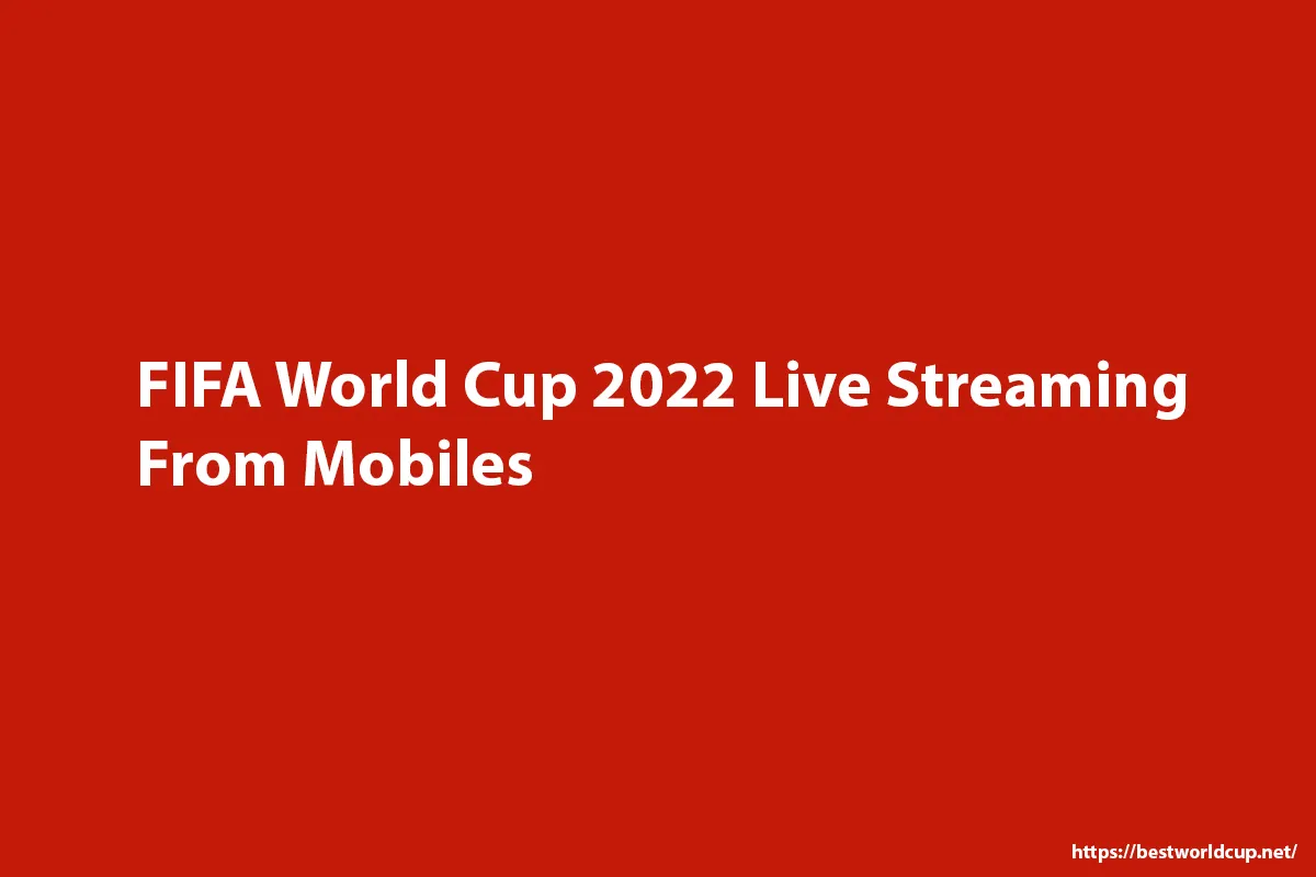 FIFA World Cup 2022 Live Streaming apps