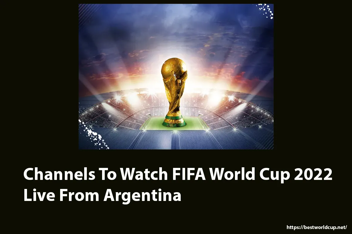 Watch FIFA World Cup 2022 Live From Argentina