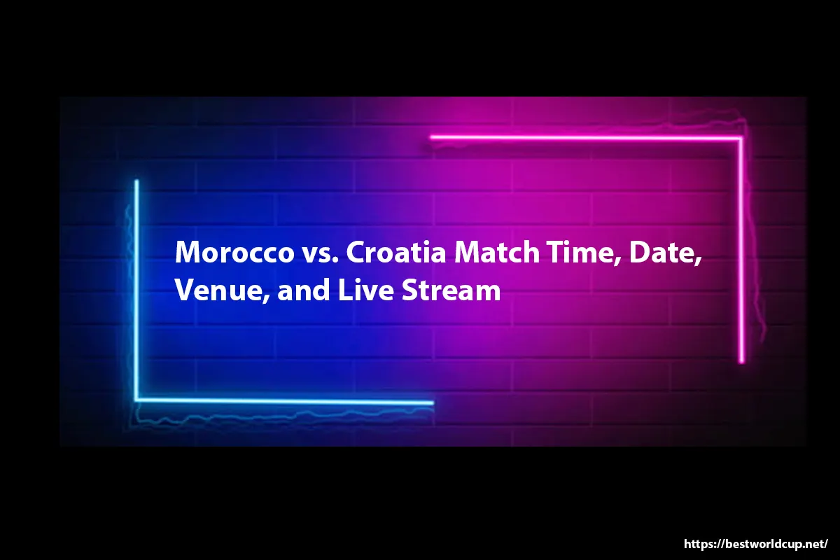 Croatia vs Morocco live stream